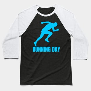 Running day motivational design Baseball T-Shirt